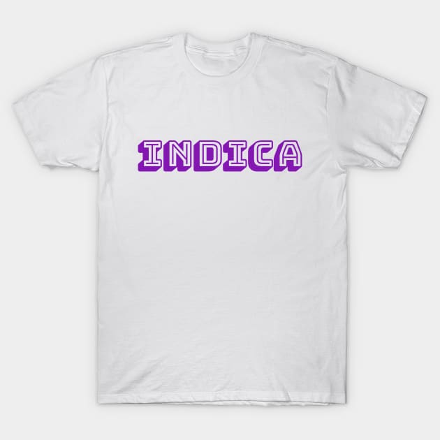 Indica Strains T-Shirt and Apparel for Stoners and Cannabis Smokers T-Shirt by PowderShot